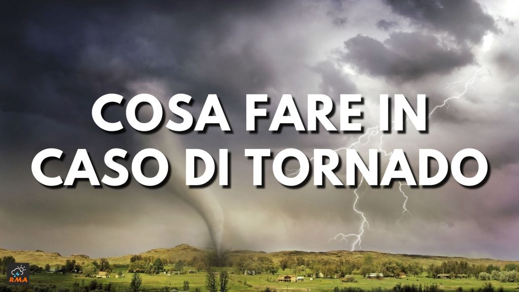 Cosa fare in caso di Tromba d'aria / Tornado